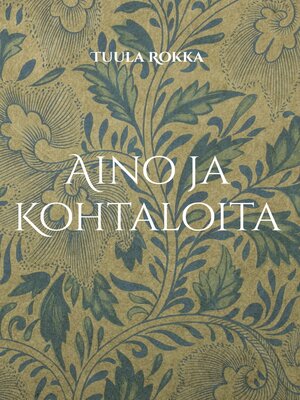 cover image of Aino ja Kohtaloita
